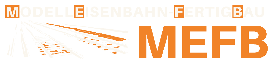 Modelleisenbahn-Fertigbau MEFB